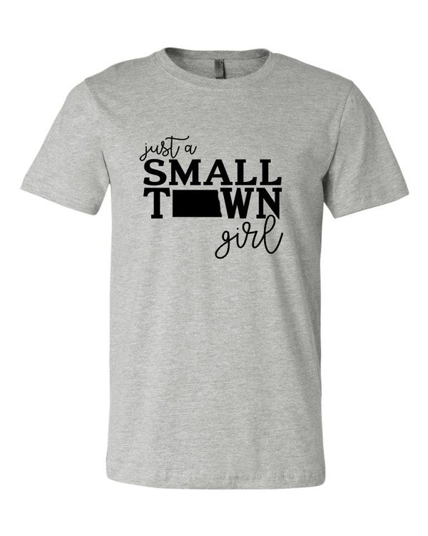 Just a Small Town Girl Shirt