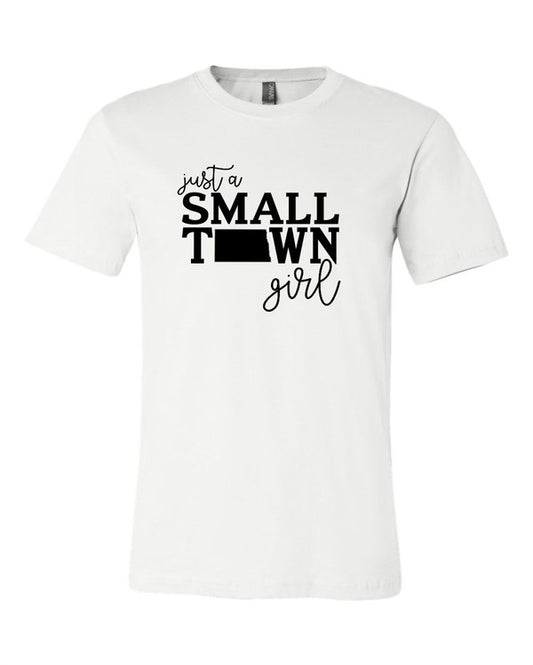 Just a Small Town Girl Shirt