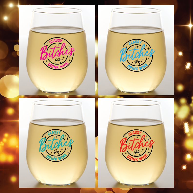 Classy Bitches Unbreakable Tritan Plastic Wine Glasses