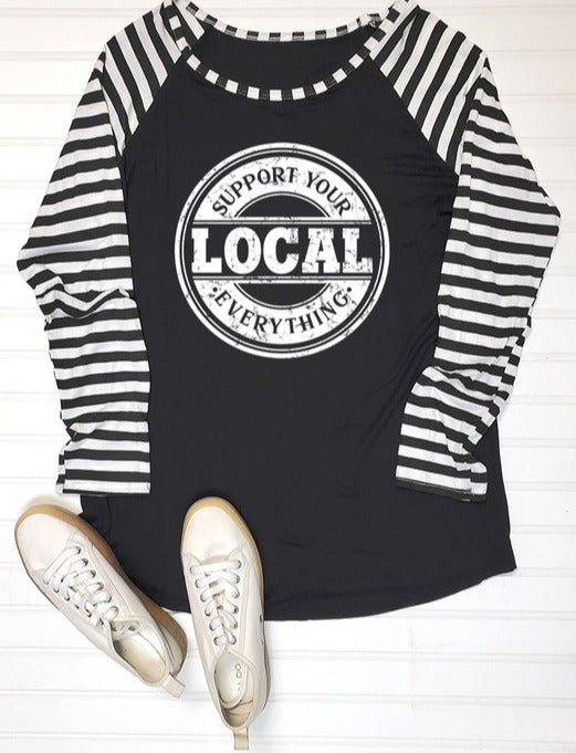 Support Your Local Everything Long Sleeve Stripe Baseball Top